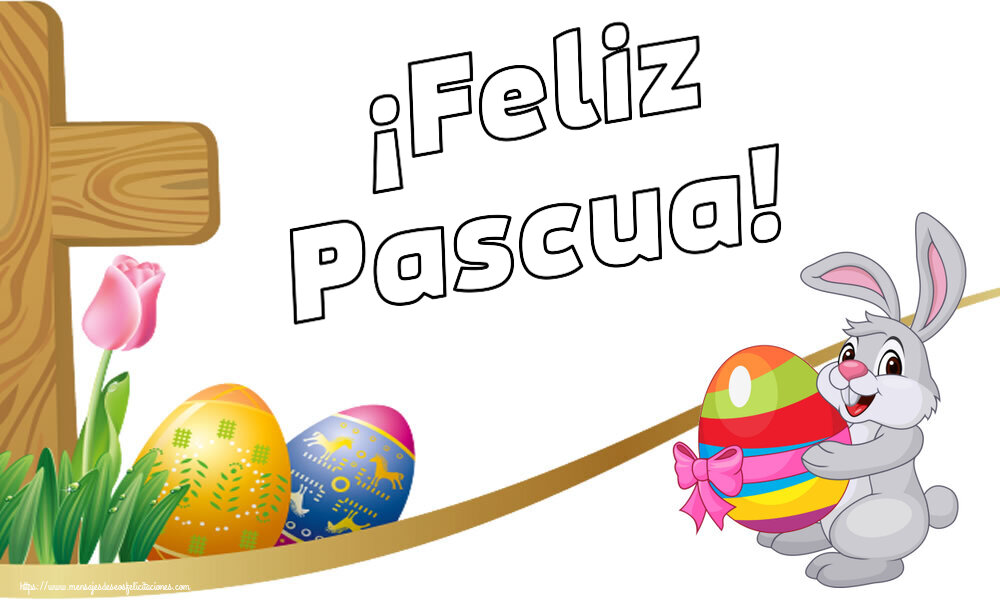Felicitaciones de pascua - ¡Feliz Pascua! ~ conejito con un huevo en brazos - mensajesdeseosfelicitaciones.com