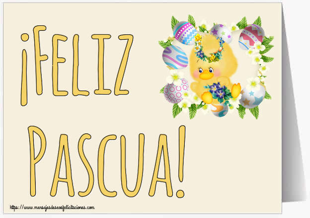 Felicitaciones de pascua - ¡Feliz Pascua! ~ pollitos, huevos y flores - mensajesdeseosfelicitaciones.com
