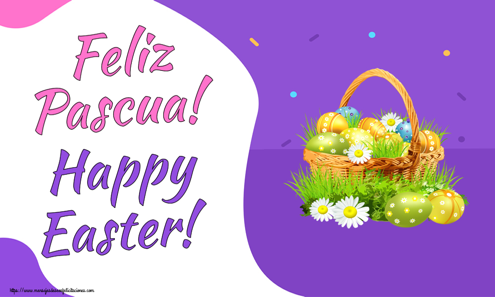 Felicitaciones de pascua - Feliz Pascua! Happy Easter! ~ huevos en una cesta y flores silvestres - mensajesdeseosfelicitaciones.com