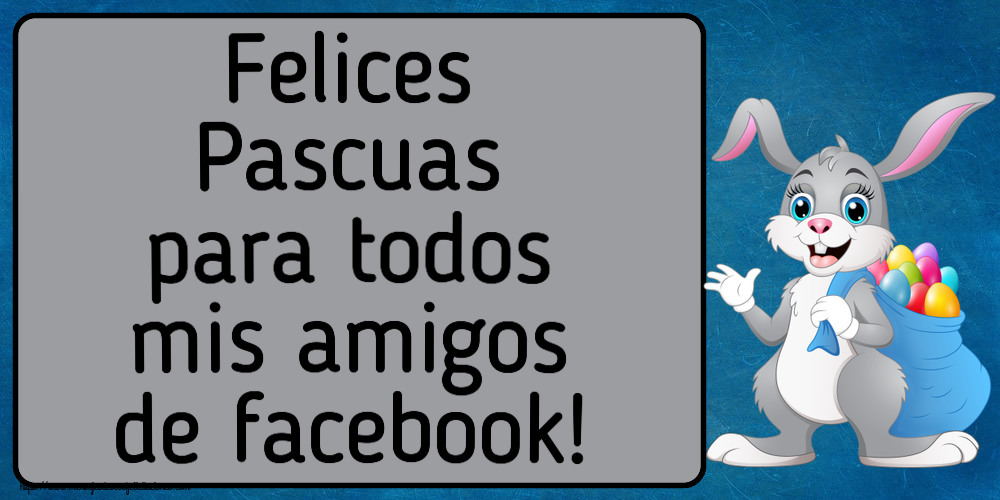 Felices Pascuas para todos mis amigos de facebook! ~ Conejo con una bolsa de huevos de colores