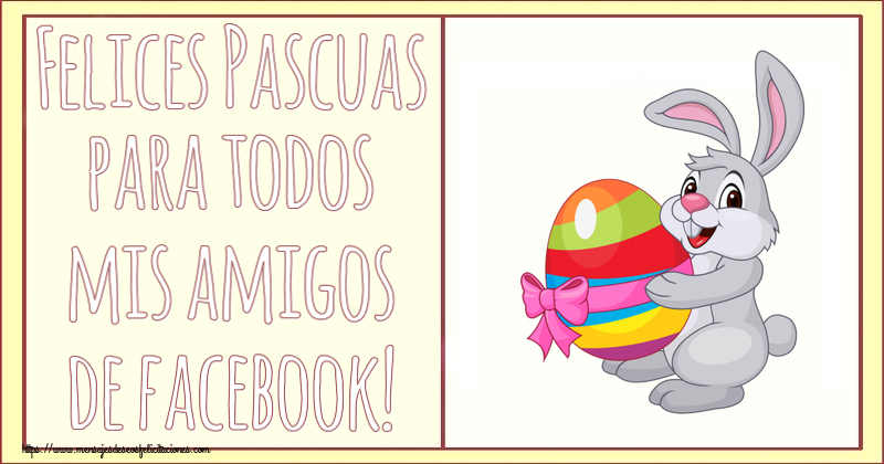 Pascua Felices Pascuas para todos mis amigos de facebook! ~ conejito con un huevo en brazos
