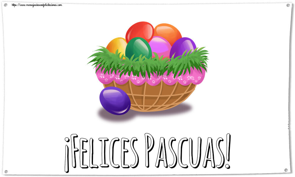 Felicitaciones de pascua - ¡Felices Pascuas! ~ huevos de colores - mensajesdeseosfelicitaciones.com