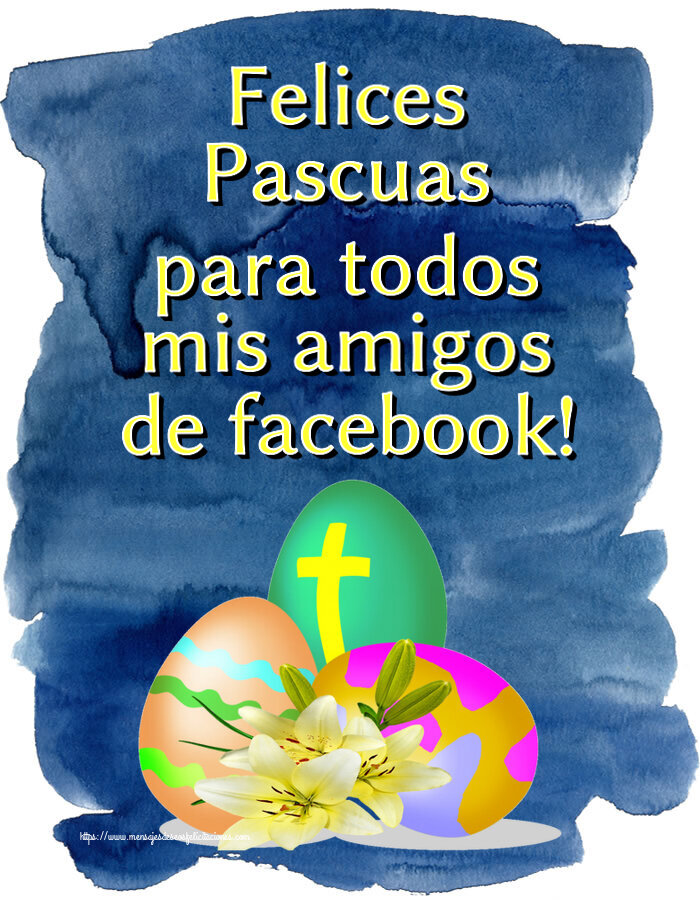 Felicitaciones de pascua - Felices Pascuas para todos mis amigos de facebook! ~ huevos con cruz - mensajesdeseosfelicitaciones.com