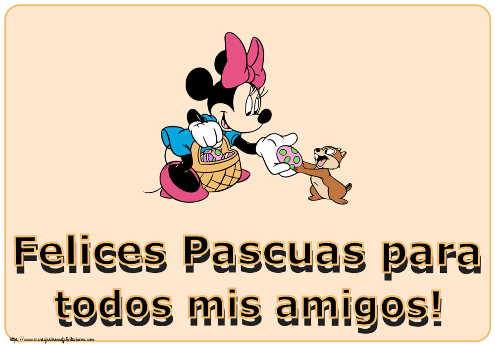 Felicitaciones de pascua - Felices Pascuas para todos mis amigos! ~ Minnie Mouse con una cesta de huevos - mensajesdeseosfelicitaciones.com