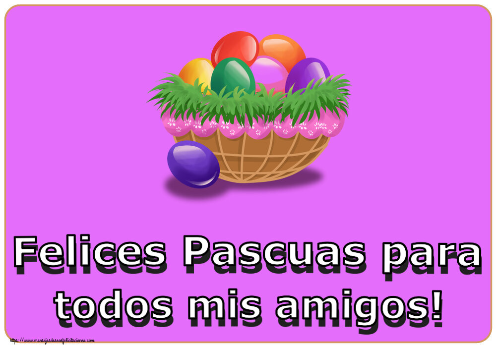 Pascua Felices Pascuas para todos mis amigos! ~ huevos de colores