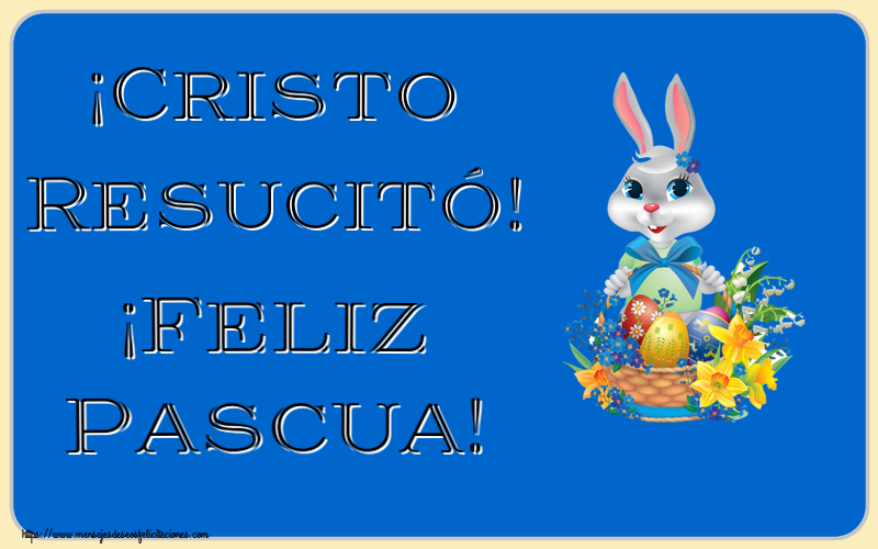 Pascua ¡Cristo Resucitó! ¡Feliz Pascua! ~ lindo conejito con una cesta de huevos y flores