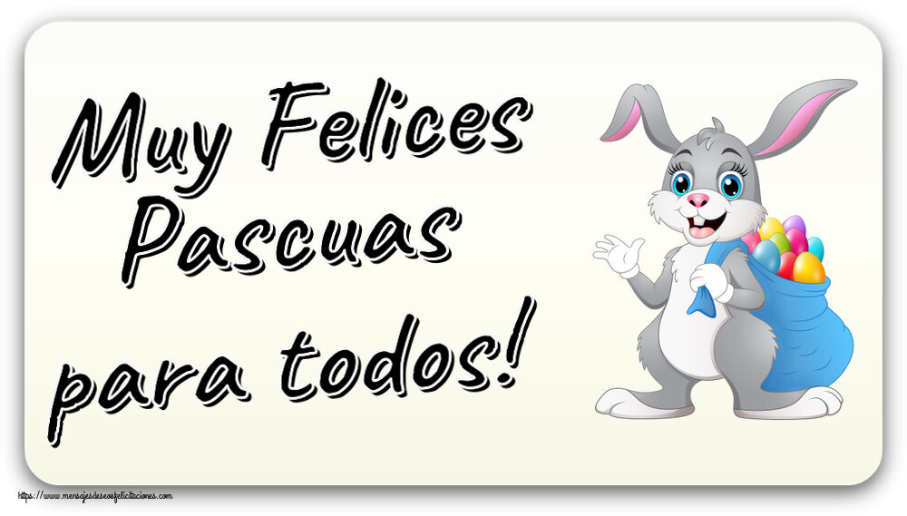 Felicitaciones de pascua - Muy Felices Pascuas para todos! ~ Conejo con una bolsa de huevos de colores - mensajesdeseosfelicitaciones.com