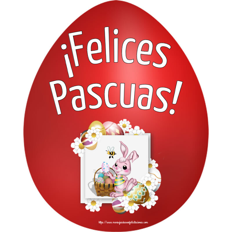 Pascua ¡Felices Pascuas! ~ composición con conejito, huevos y flores