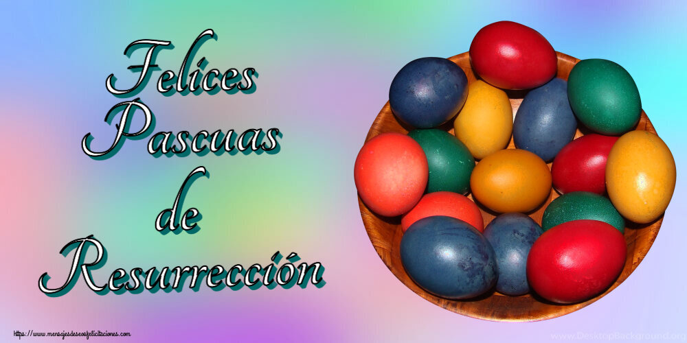 Felicitaciones de pascua - Felices Pascuas de Resurrección ~ huevos de colores en un bol - mensajesdeseosfelicitaciones.com