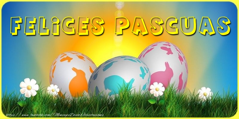 Felicitaciones de pascua - Felices Pascuas - mensajesdeseosfelicitaciones.com