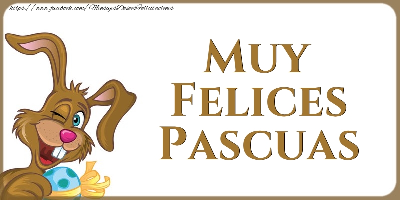Felicitaciones de pascua - Muy Felices Pascuas - mensajesdeseosfelicitaciones.com