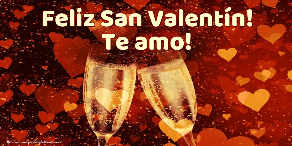 Felicitaciones de San Valentín - Feliz San Valentín! Te amo! - mensajesdeseosfelicitaciones.com