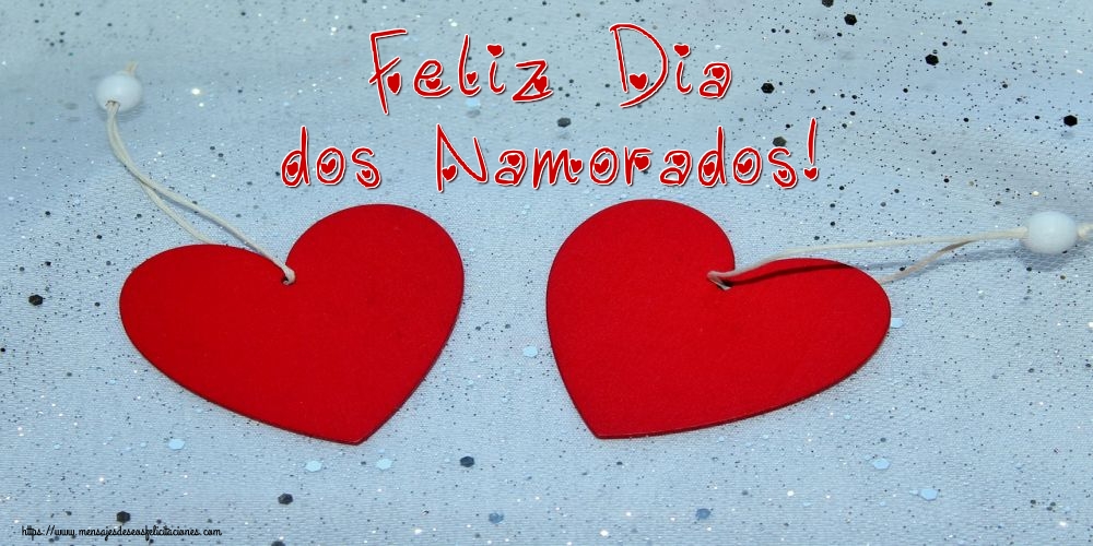 Felicitaciones de San Valentín - Feliz Dia dos Namorados! - mensajesdeseosfelicitaciones.com