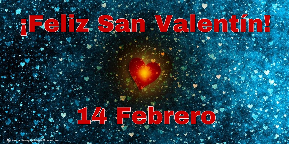 ¡Feliz San Valentín! 14 Febrero