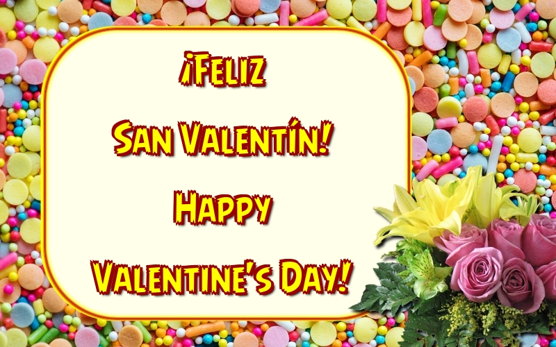 San Valentín ¡Feliz San Valentín! Happy Valentine's Day!