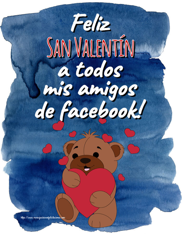 Felicitaciones de San Valentín - Feliz San Valentín a todos mis amigos de facebook! ~ lindo oso con corazones - mensajesdeseosfelicitaciones.com