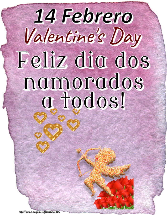 San Valentín 14 Febrero Valentine's Day Feliz dia dos namorados a todos!