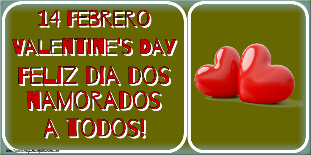 Felicitaciones de San Valentín - 14 Febrero Valentine's Day Feliz dia dos namorados a todos! - mensajesdeseosfelicitaciones.com