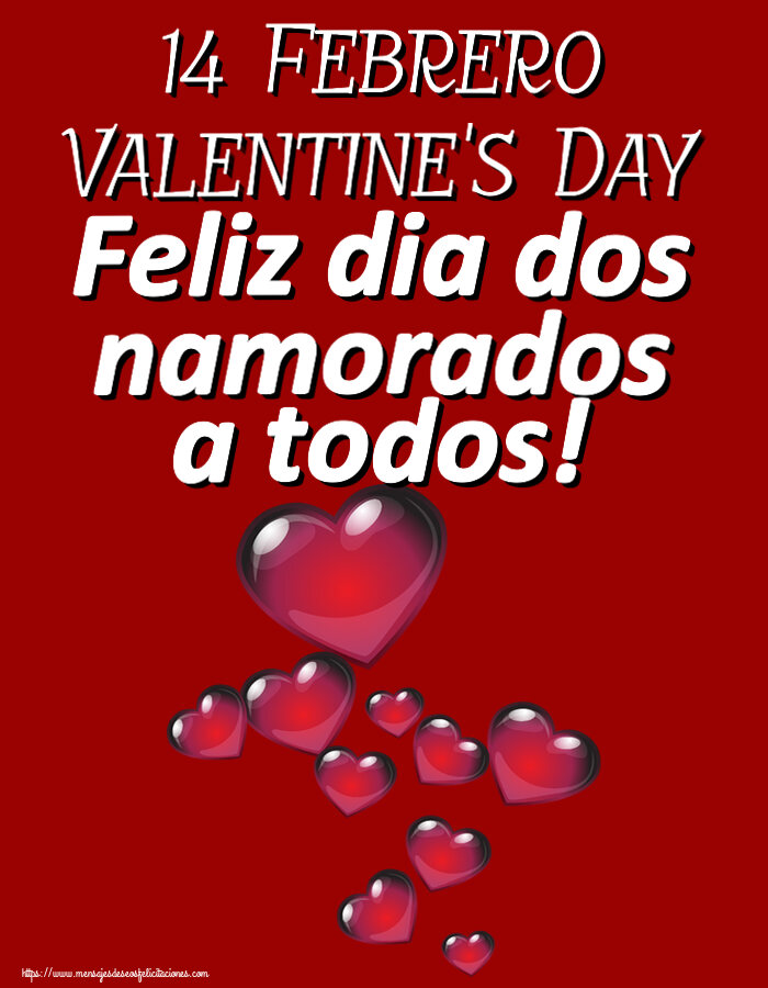 Felicitaciones de San Valentín - 14 Febrero Valentine's Day Feliz dia dos namorados a todos! - mensajesdeseosfelicitaciones.com