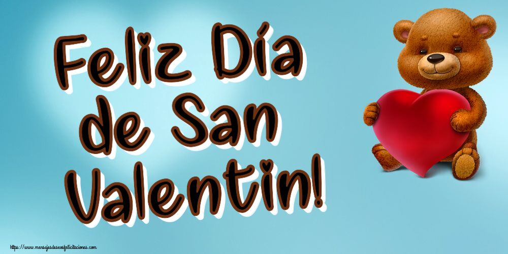 Felicitaciones de San Valentín - Feliz Día de San Valentin! ~ oso con corazón - mensajesdeseosfelicitaciones.com
