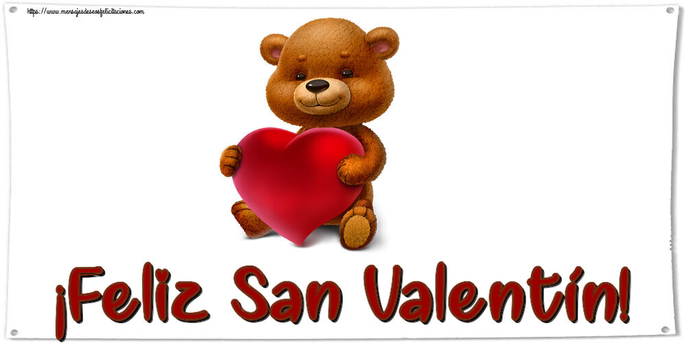 Felicitaciones de San Valentín - ¡Feliz San Valentín! ~ oso con corazón - mensajesdeseosfelicitaciones.com