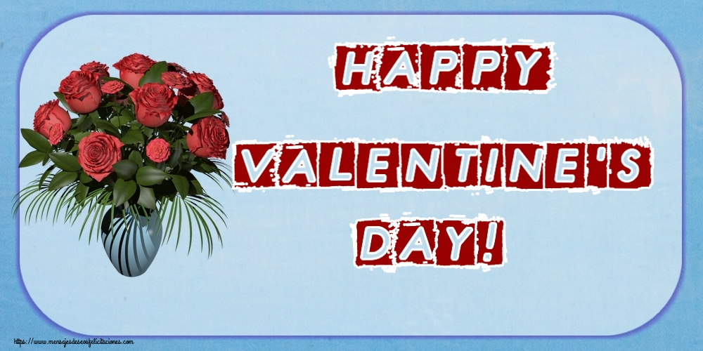 Felicitaciones de San Valentín - Happy Valentine's Day! ~ jarrón con rosas - mensajesdeseosfelicitaciones.com