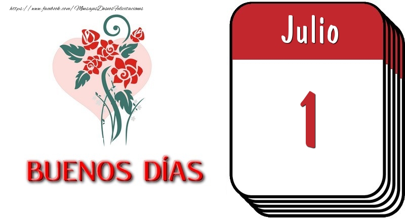 Felicitaciones para 1 Julio - 1 Julio BUENOS DÍAS