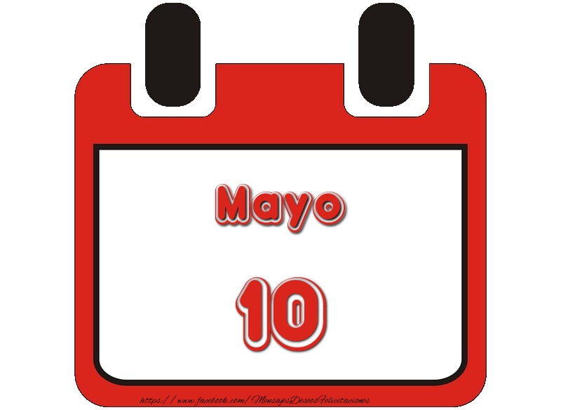 Felicitaciones para 10 Mayo - Mayo 10