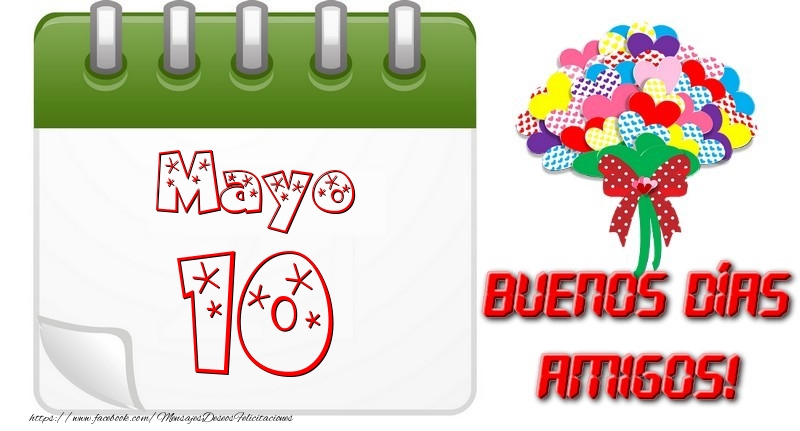 Felicitaciones para 10 Mayo - Mayo 10 Buona Giornata Amici!
