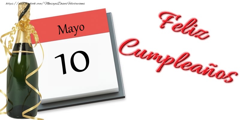 Felicitaciones para 10 Mayo - Mayo 10 Feliz Cumpleaños