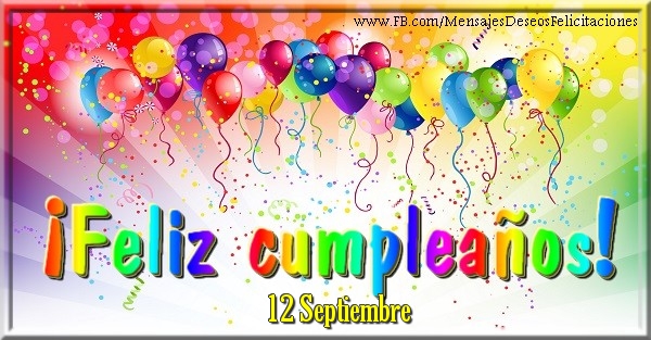 Felicitaciones para 12 Septiembre - 12 Septiembre - ¡Feliz cumpleaños!