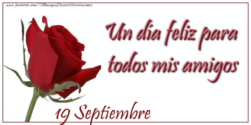 Felicitaciones para 19 Septiembre - Septiembre 19 Felice Giornata Amici Miei