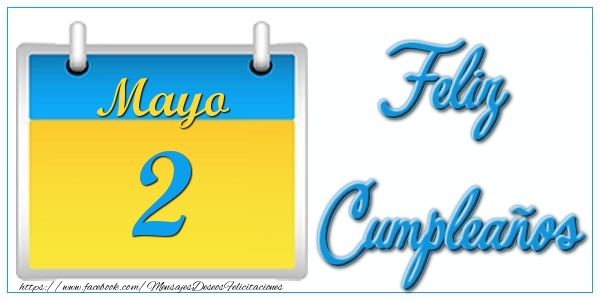 Felicitaciones para 2 Mayo - Mayo 2 Feliz Cumpleaños