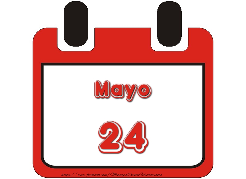 Felicitaciones para 24 Mayo - Mayo 24