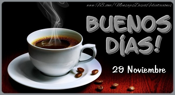 29 Noviembre - Buenos Días!