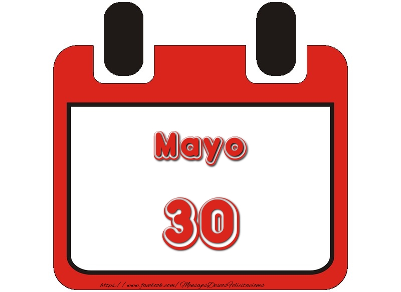 Felicitaciones para 30 Mayo - Mayo 30