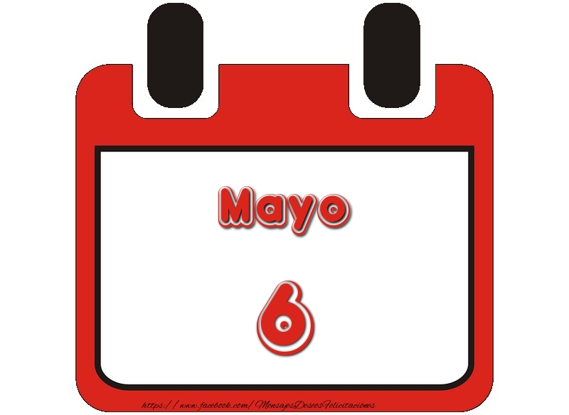Felicitaciones para 6 Mayo - Mayo 6