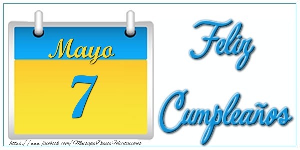 Felicitaciones para 7 Mayo - Mayo 7 Feliz Cumpleaños