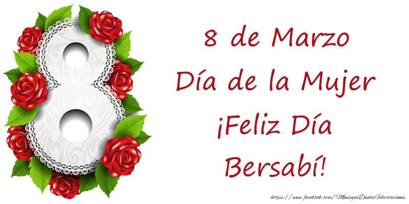 Felicitaciones para el día de la mujer - 8 de Marzo Día de la Mujer ¡Feliz Día Bersabí!