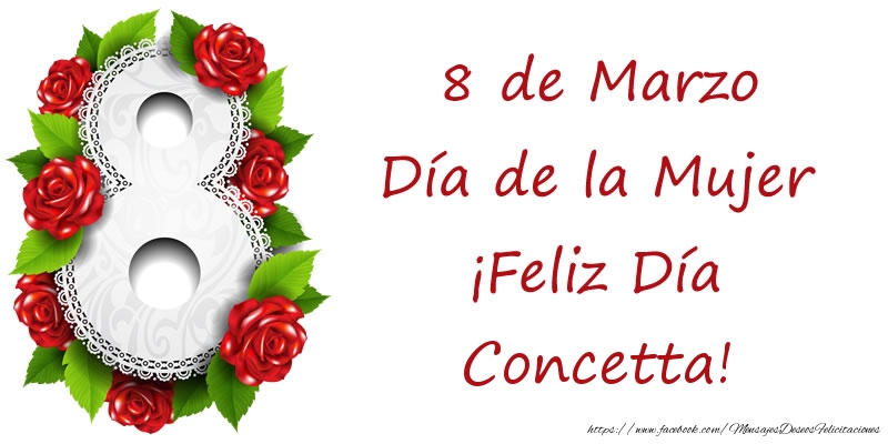 Felicitaciones para el día de la mujer - 8 de Marzo Día de la Mujer ¡Feliz Día Concetta!