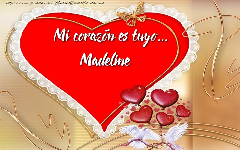 Felicitaciones de amor -  ¡Mi corazón es tuyo… Madeline