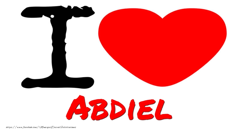 Felicitaciones de amor - Corazón | I Love Abdiel