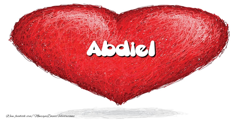 Felicitaciones de amor -  Abdiel en el corazón
