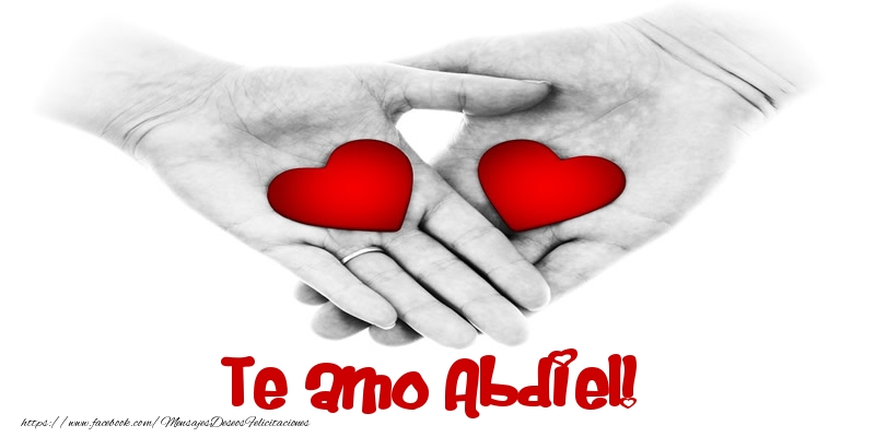 Felicitaciones de amor - Corazón | Te amo Abdiel!