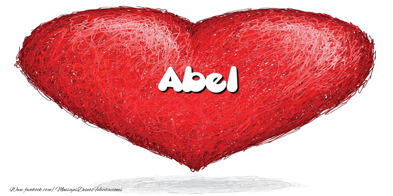 Felicitaciones de amor -  Abel en el corazón