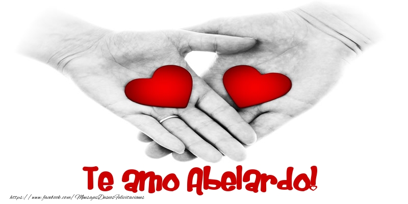 Felicitaciones de amor - Corazón | Te amo Abelardo!