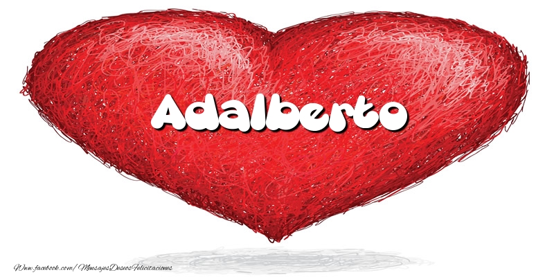 Felicitaciones de amor -  Adalberto en el corazón