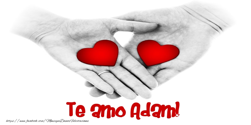 Felicitaciones de amor - Corazón | Te amo Adam!