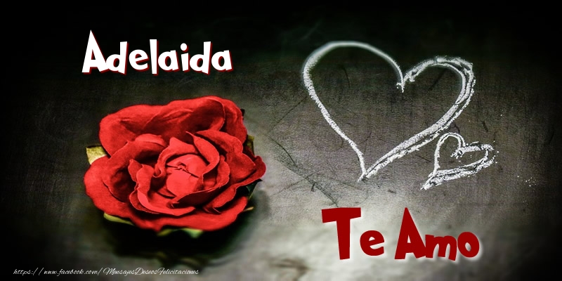 Felicitaciones de amor - Corazón & Rosas | Adelaida Te Amo