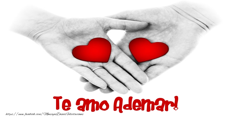 Felicitaciones de amor - Corazón | Te amo Ademar!